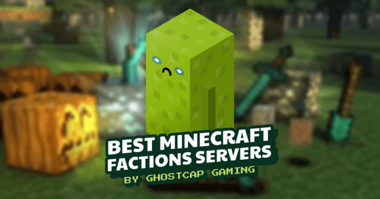 Best Minecraft Faction Servers - GhostCap Gaming